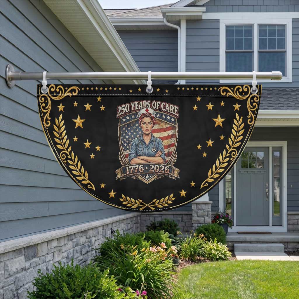 Nurse Celebrating 250 Years Of Care Gift Patriotic Fan Flag