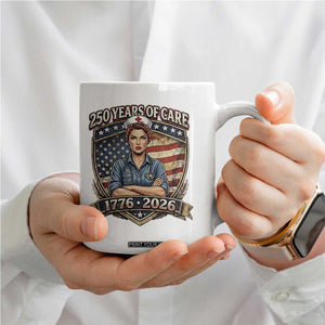 Patriotic Nurse Celebrating 250 Years Of Care Gift Coffee Mug TS12 Print Your Wear