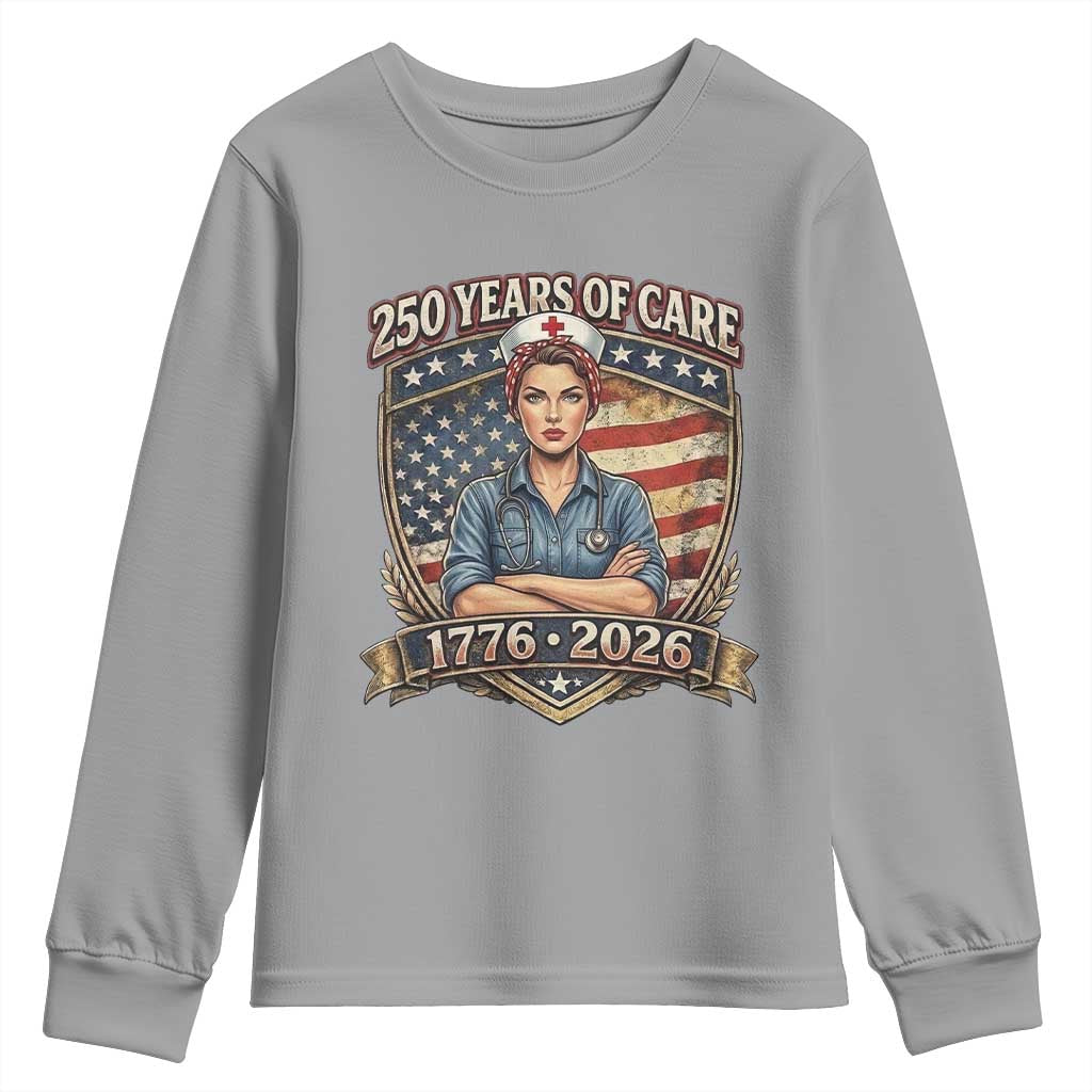 Patriotic Nurse Celebrating 250 Years Of Care Gift Youth Sweatshirt TS12 Sport Gray Print Your Wear
