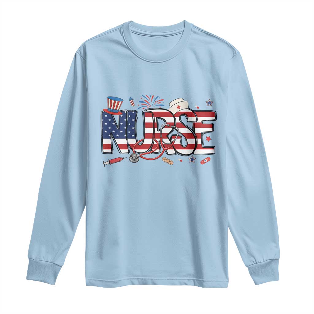 USA 250 Proud American Nurse Long Sleeve Shirt Patriotic Healthcare Hero TS12 Light Blue Print Your Wear