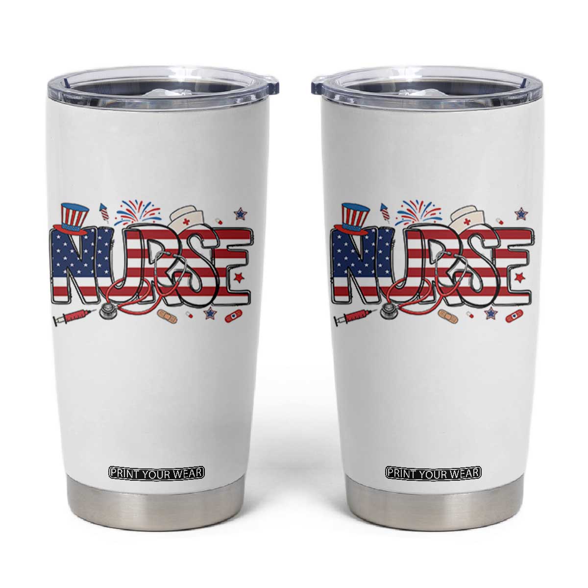 USA 250 Proud American Nurse Tumbler Cup Patriotic Healthcare Hero TS12 White Print Your Wear