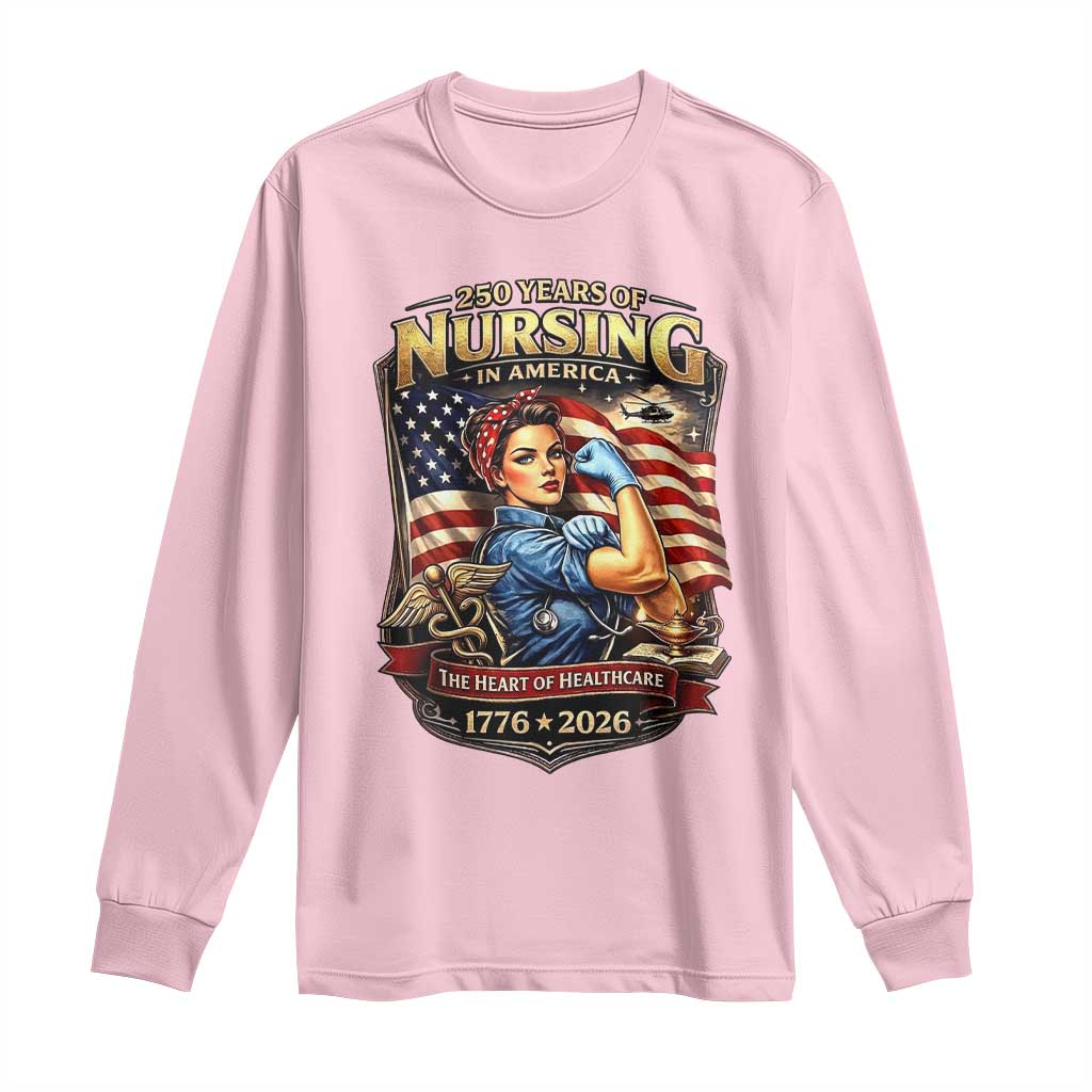 Patriotic Rosie Nurse Feminist Pride Long Sleeve Shirt 250 Years Of Nursing TS12 Light Pink Print Your Wear