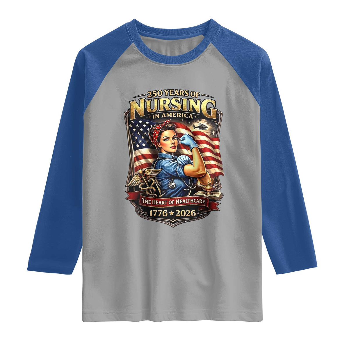 Patriotic Rosie Nurse Feminist Pride Raglan Shirt 250 Years Of Nursing TS12 Sport Gray Royal Print Your Wear