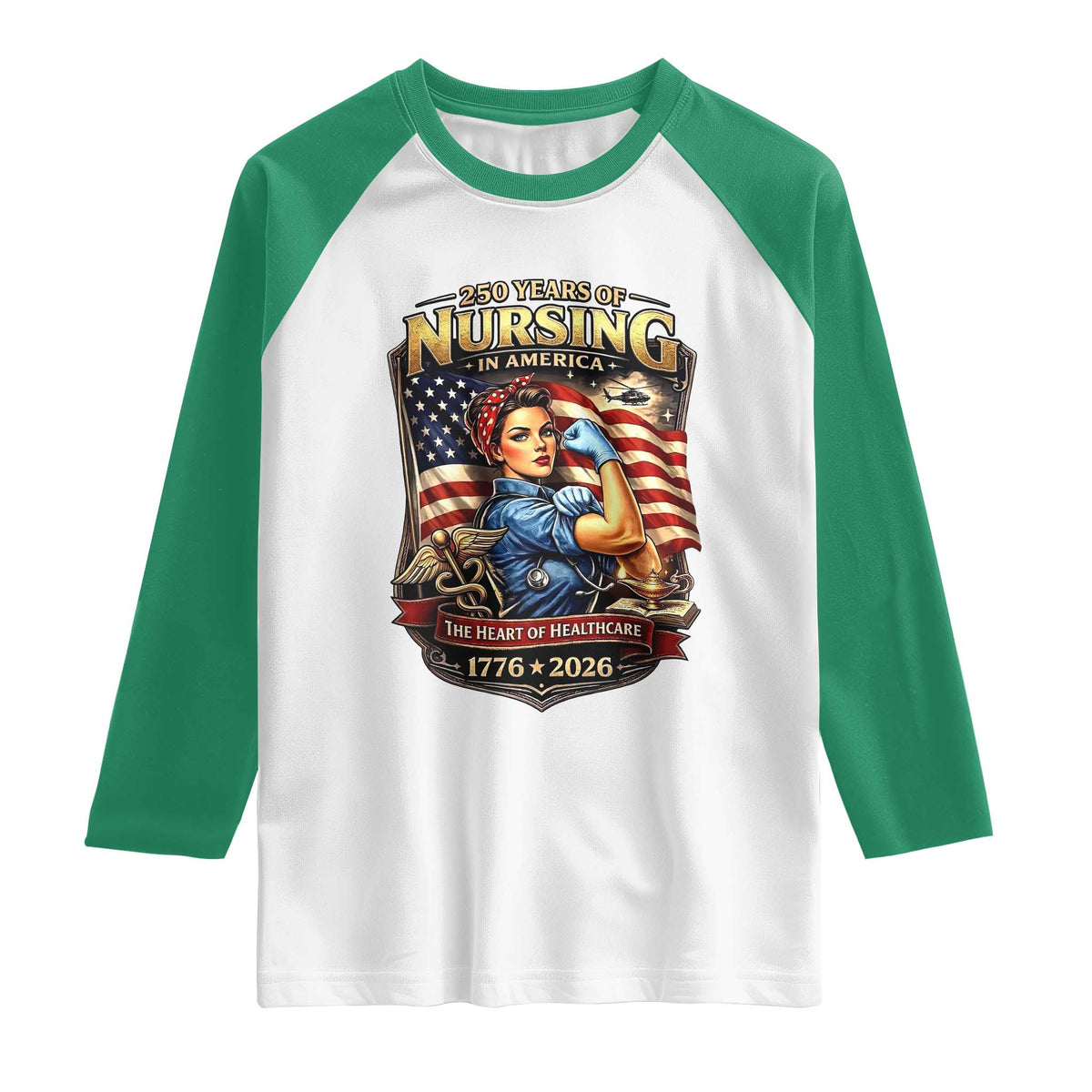 Patriotic Rosie Nurse Feminist Pride Raglan Shirt 250 Years Of Nursing TS12 White Kelly Green Print Your Wear