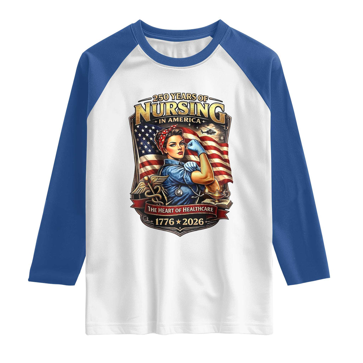 Patriotic Rosie Nurse Feminist Pride Raglan Shirt 250 Years Of Nursing TS12 White Royal Print Your Wear