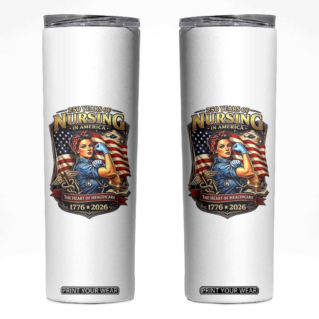 Patriotic Rosie Nurse Feminist Pride Skinny Tumbler 250 Years Of Nursing TS12 White Print Your Wear