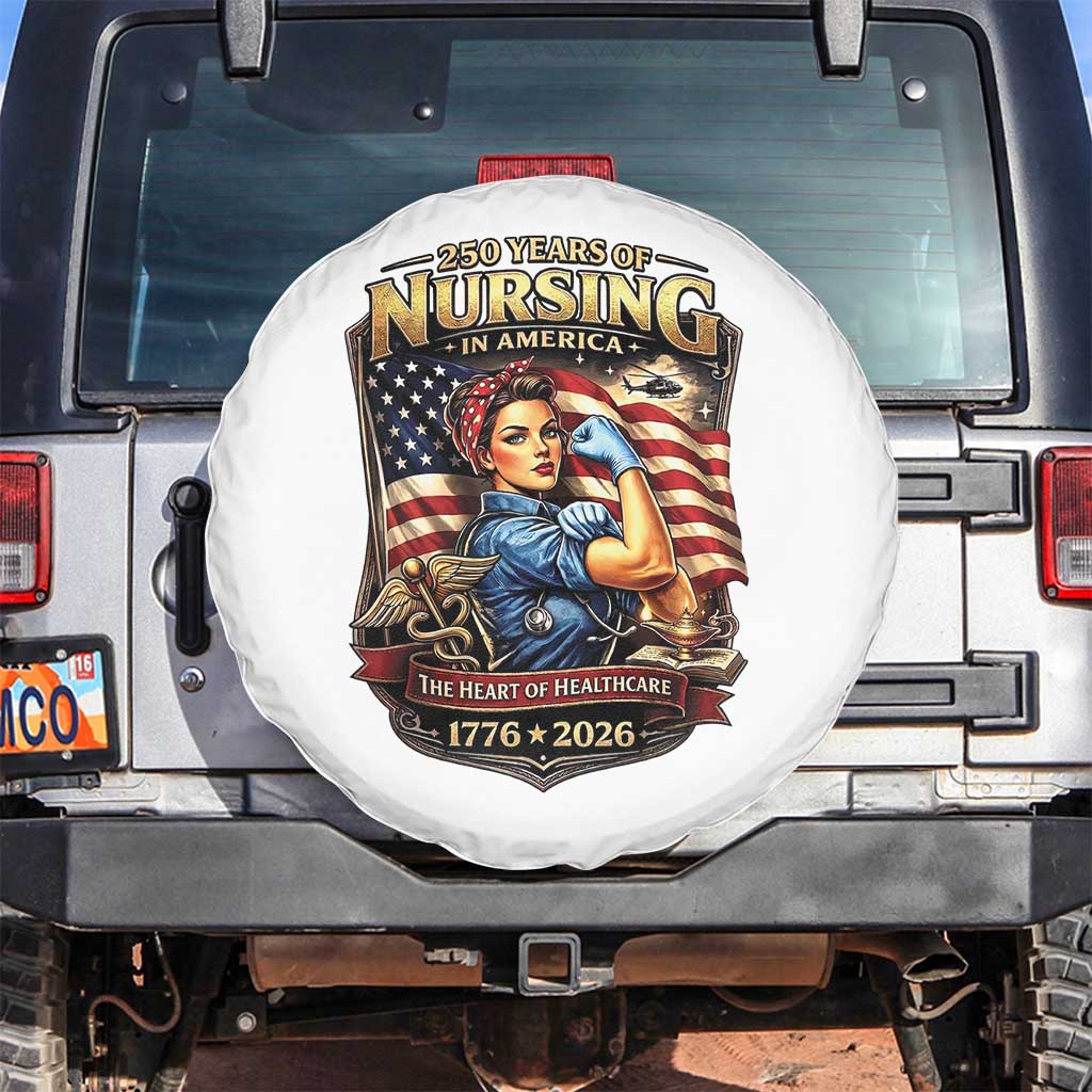 Patriotic Rosie Nurse Feminist Pride Spare Tire Cover 250 Years Of Nursing TS12 No hole White Print Your Wear