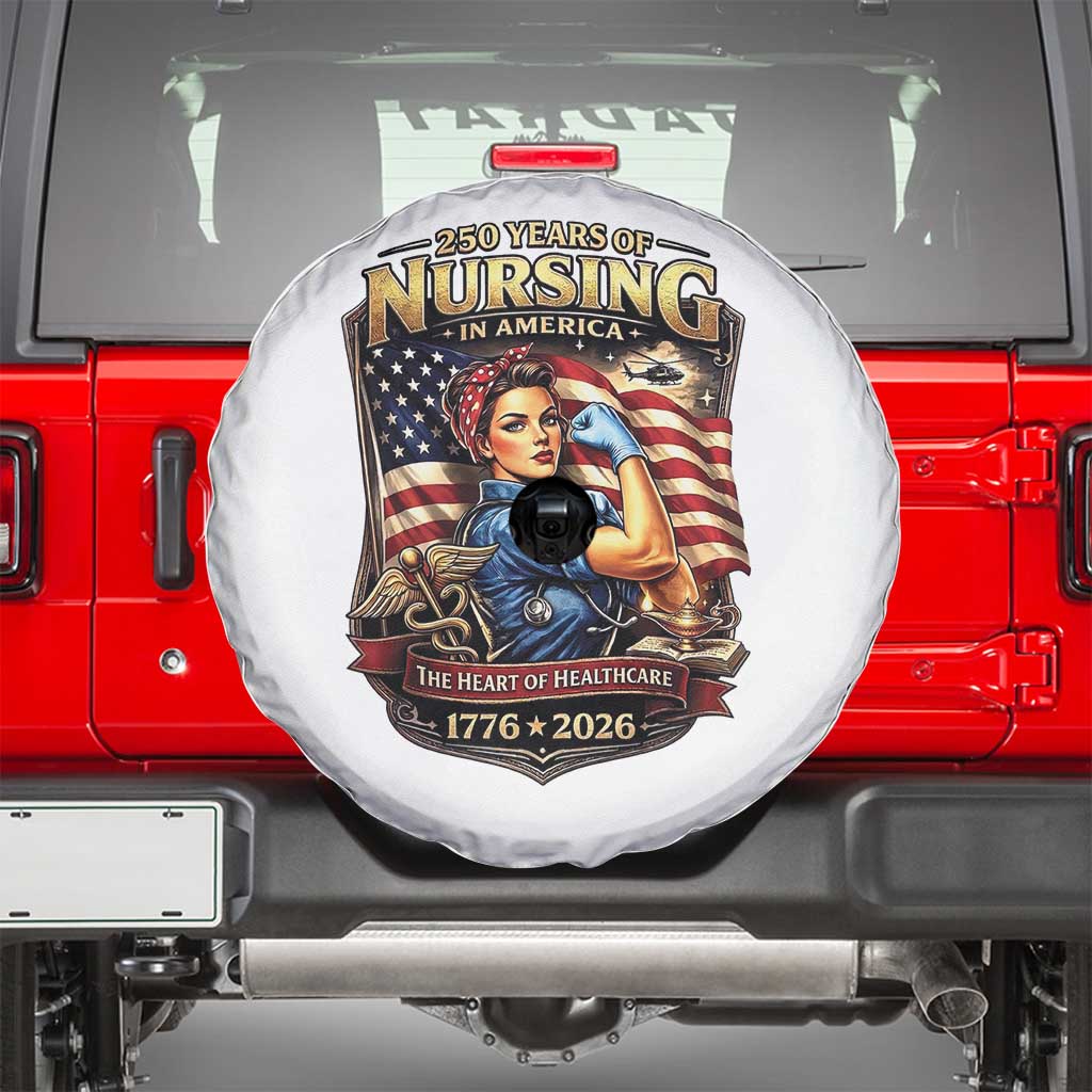 Patriotic Rosie Nurse Feminist Pride Spare Tire Cover 250 Years Of Nursing TS12 White Print Your Wear