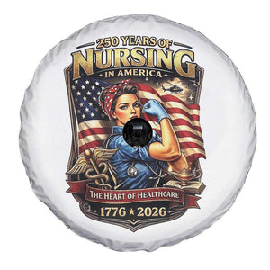 Patriotic Rosie Nurse Feminist Pride Spare Tire Cover 250 Years Of Nursing TS12 Print Your Wear