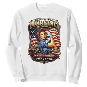 Patriotic Rosie Nurse Feminist Pride Sweatshirt 250 Years Of Nursing TS12 White Print Your Wear