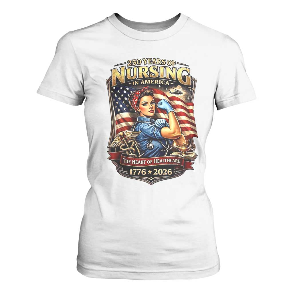 Patriotic Rosie Nurse Feminist Pride T Shirt For Women 250 Years Of Nursing TS12 White Print Your Wear