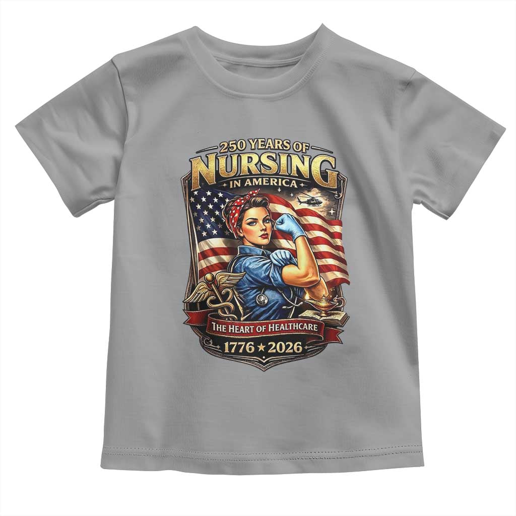 Patriotic Rosie Nurse Feminist Pride Toddler T Shirt 250 Years Of Nursing TS12 Sport Gray Print Your Wear