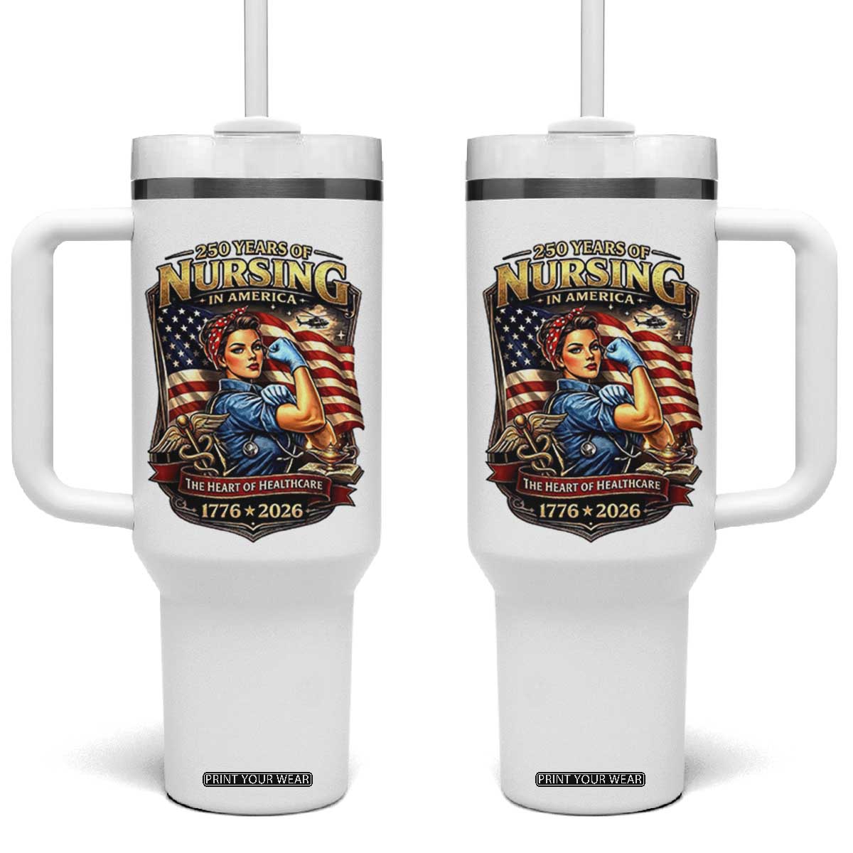 Patriotic Rosie Nurse Feminist Pride Tumbler With Handle 250 Years Of Nursing TS12 One Size: 40 oz White Print Your Wear