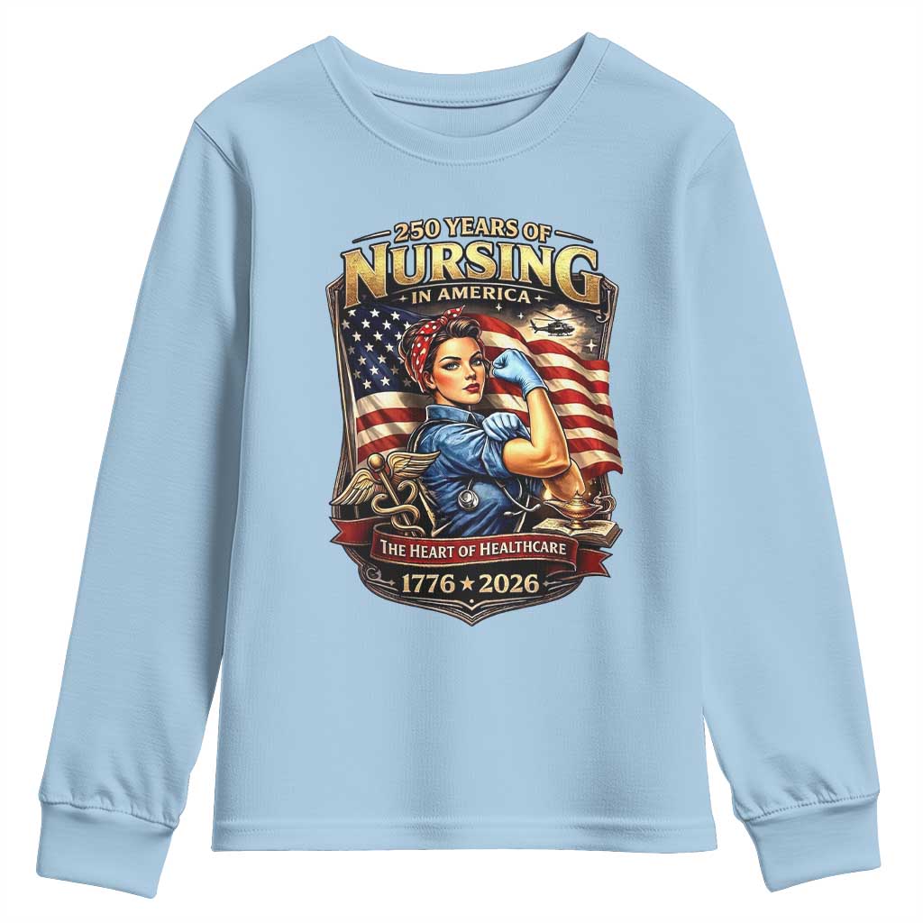 Patriotic Rosie Nurse Feminist Pride Youth Sweatshirt 250 Years Of Nursing TS12 Light Blue Print Your Wear