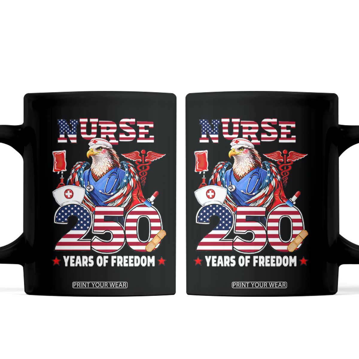 Bald Eagle Nurse 250 Years Of Freedom Coffee Mug Patriotic American Nurse Gift TS12 Black Print Your Wear