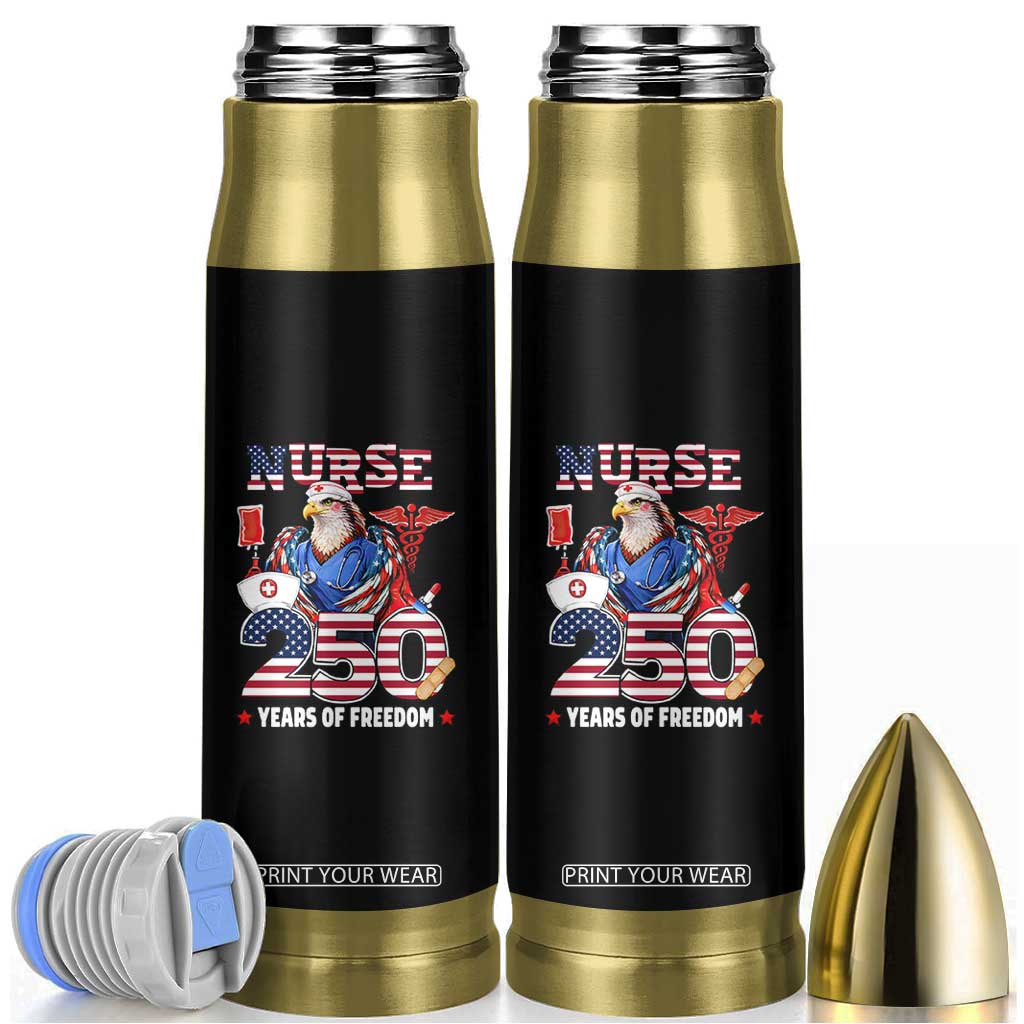 Bald Eagle Nurse 250 Years Of Freedom Bullet Tumbler Patriotic American Nurse Gift TS12 Black Print Your Wear