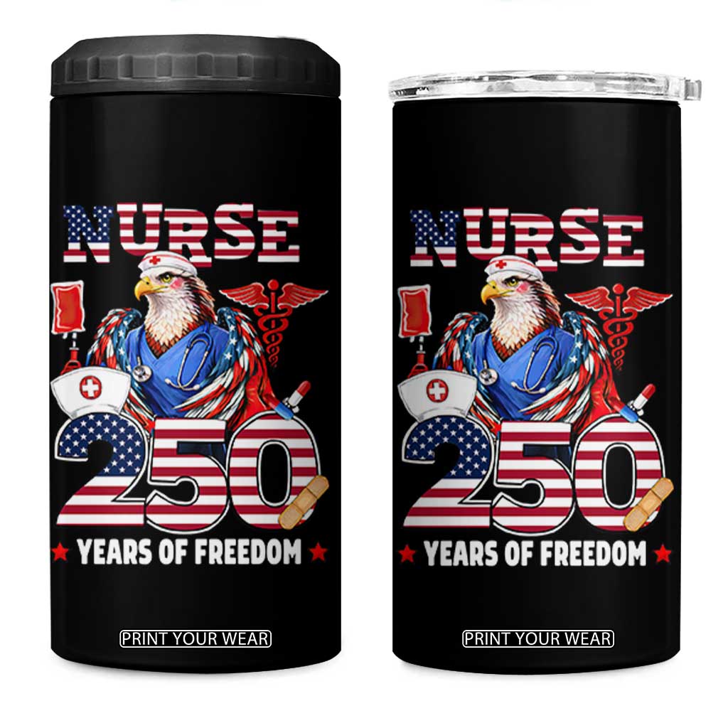 Bald Eagle Nurse 250 Years Of Freedom 4 in 1 Can Cooler Tumbler Patriotic American Nurse Gift TS12 One Size: 16 oz Black Print Your Wear