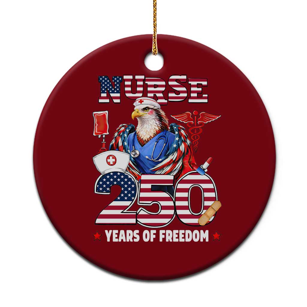 Bald Eagle Nurse 250 Years Of Freedom Ceramic Ornament Patriotic American Nurse Gift TS12 1pc Red Print Your Wear