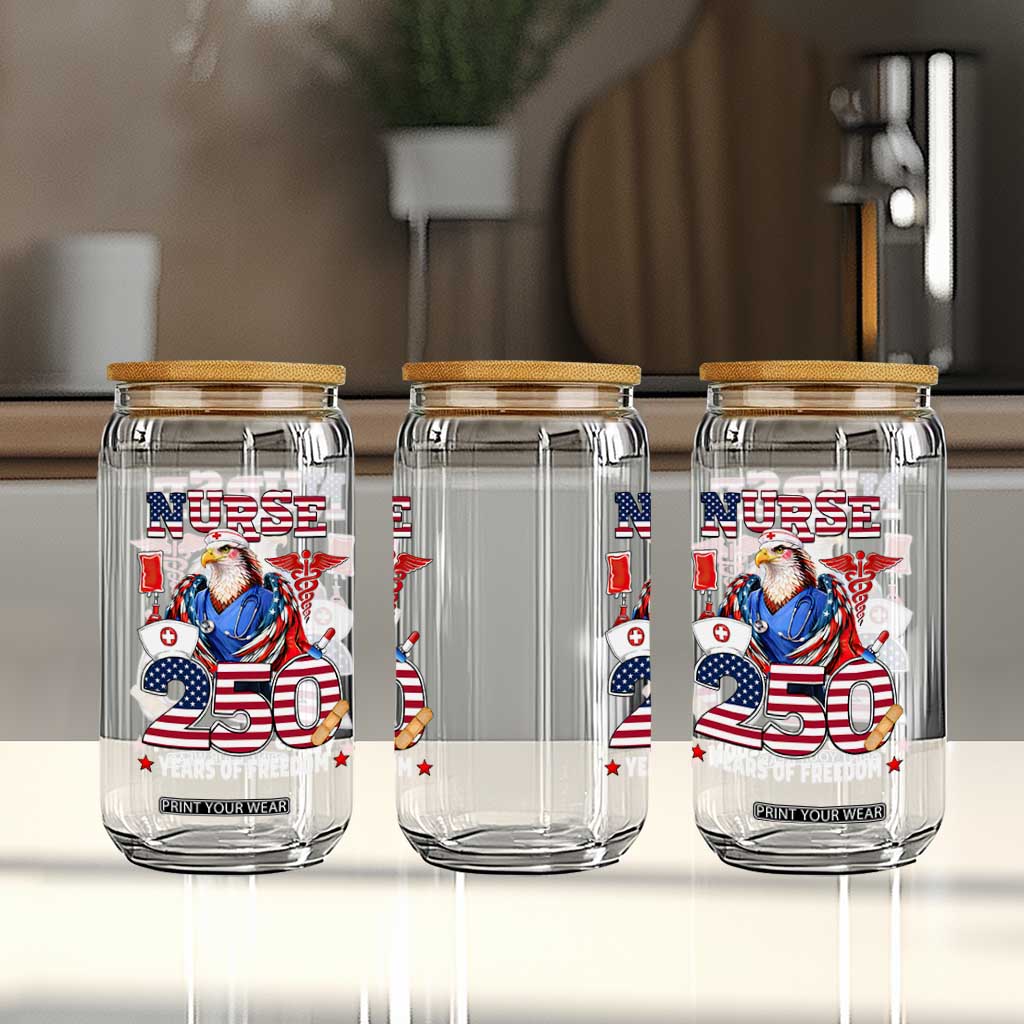 Bald Eagle Nurse 250 Years Of Freedom Glass Can Patriotic American Nurse Gift TS12 Print Your Wear