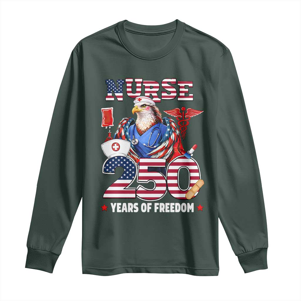 Bald Eagle Nurse 250 Years Of Freedom Long Sleeve Shirt Patriotic American Nurse Gift TS12 Dark Forest Green Print Your Wear