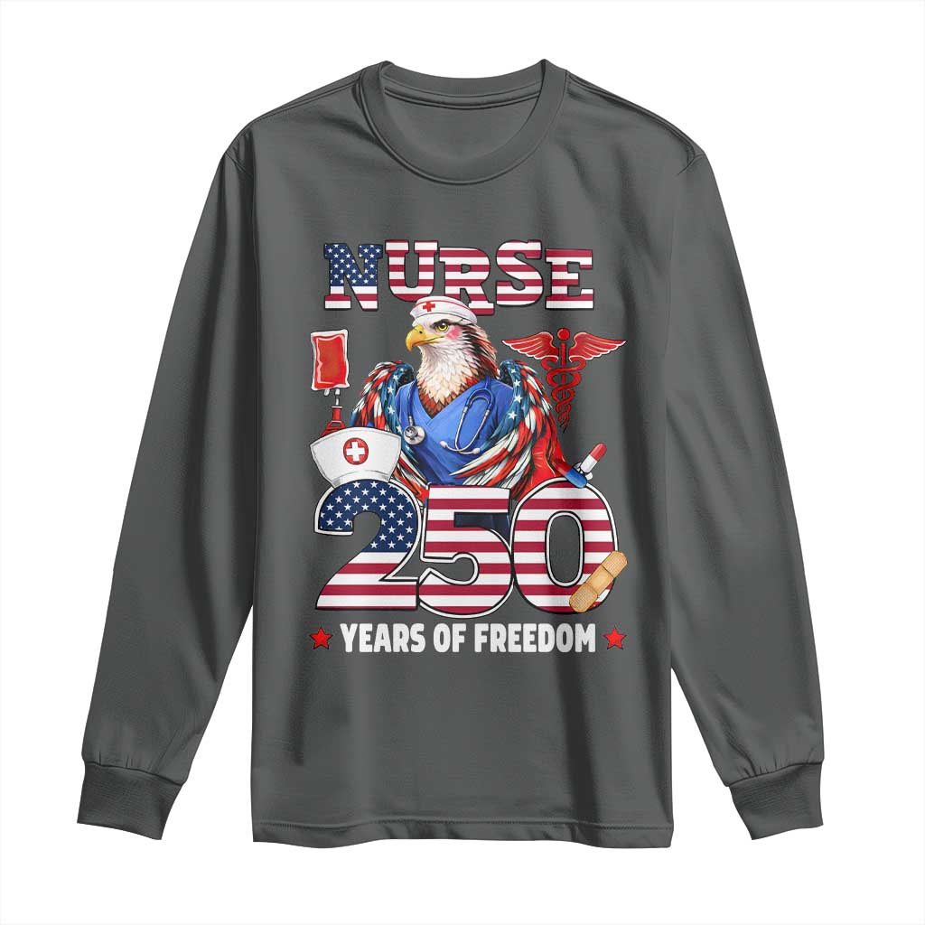 Bald Eagle Nurse 250 Years Of Freedom Long Sleeve Shirt Patriotic American Nurse Gift TS12 Dark Heather Print Your Wear