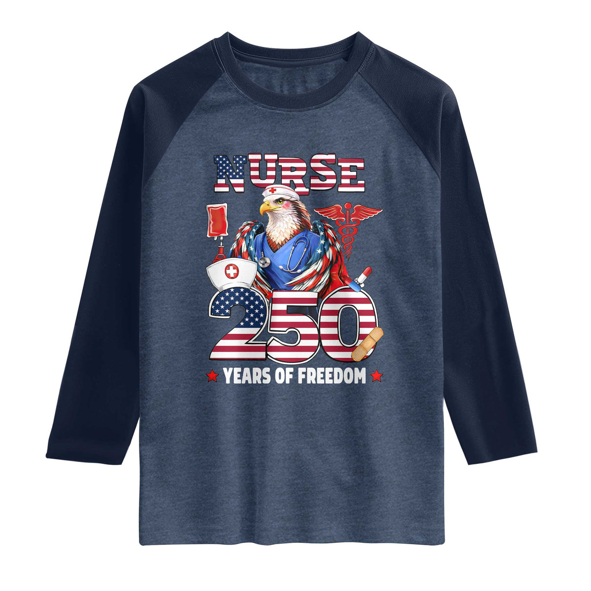 Bald Eagle Nurse 250 Years Of Freedom Raglan Shirt Patriotic American Nurse Gift TS12 Heather Denim Navy Print Your Wear