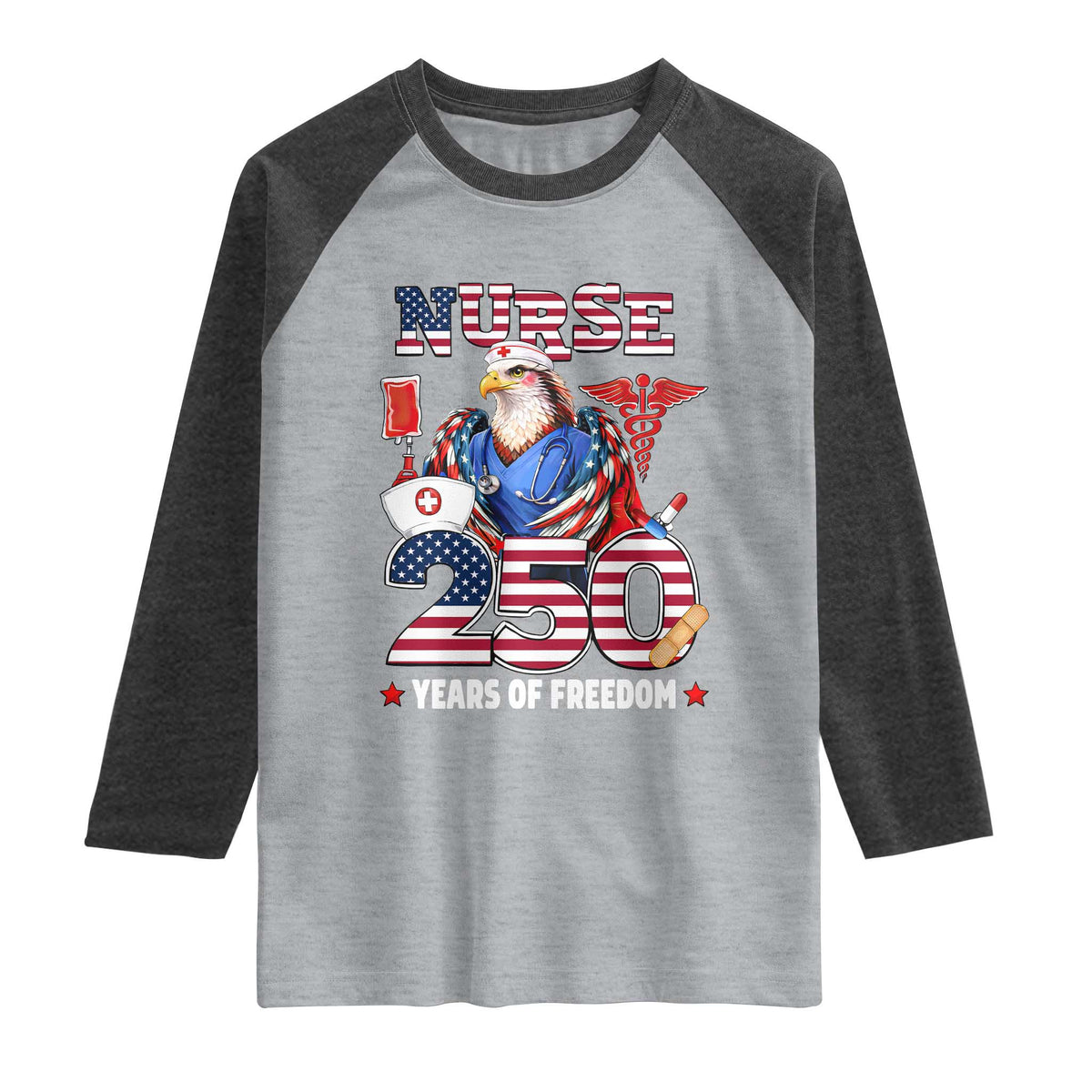 Bald Eagle Nurse 250 Years Of Freedom Raglan Shirt Patriotic American Nurse Gift TS12 Heather Gray Heather Charcoal Print Your Wear