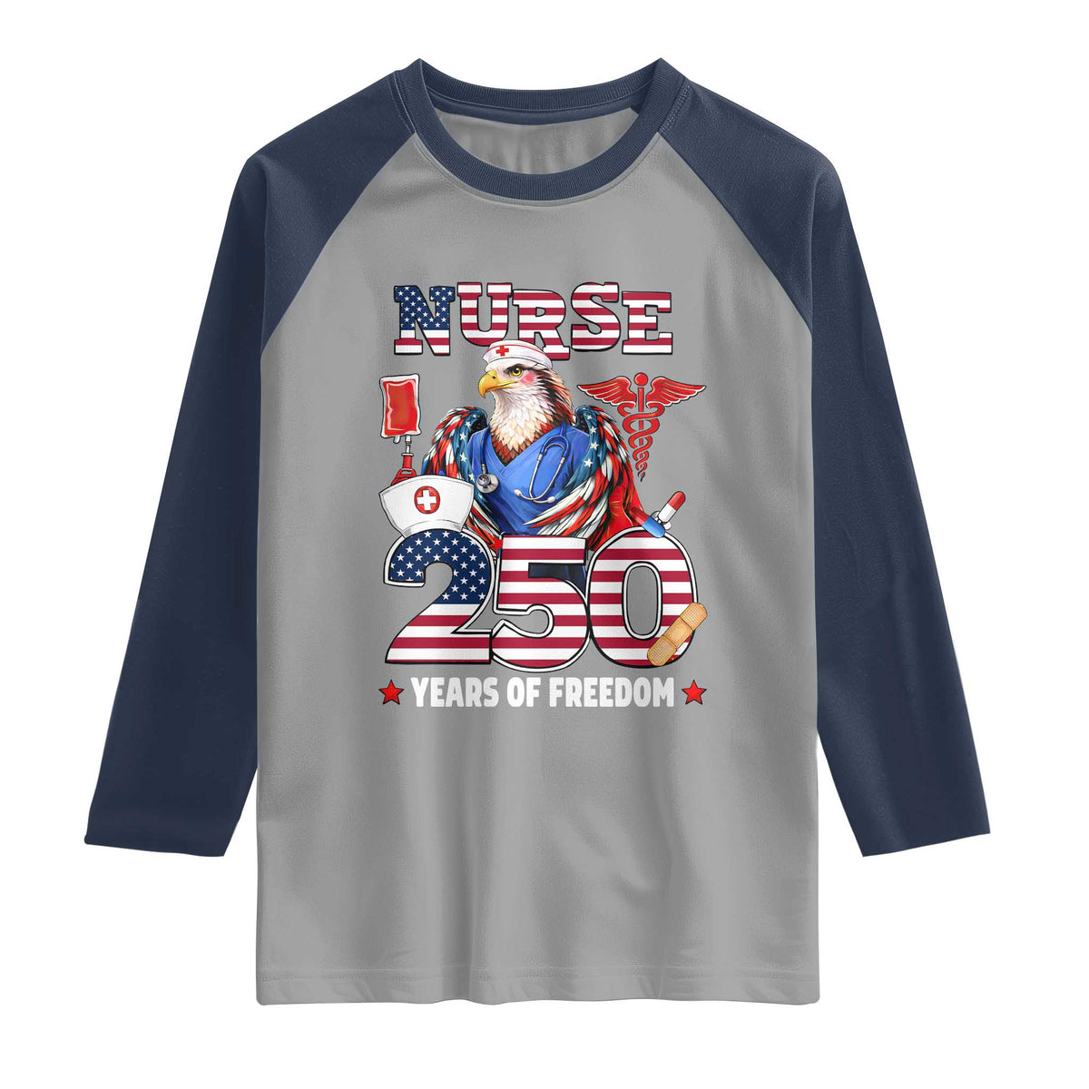 Bald Eagle Nurse 250 Years Of Freedom Raglan Shirt Patriotic American Nurse Gift TS12 Sport Gray Navy Print Your Wear