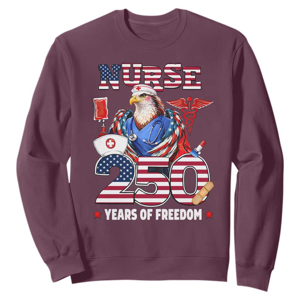 Bald Eagle Nurse 250 Years Of Freedom Sweatshirt Patriotic American Nurse Gift TS12 Maroon Print Your Wear
