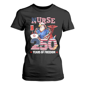 Bald Eagle Nurse 250 Years Of Freedom T Shirt For Women Patriotic American Nurse Gift TS12 Black Print Your Wear