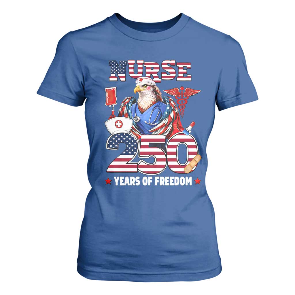 Bald Eagle Nurse 250 Years Of Freedom T Shirt For Women Patriotic American Nurse Gift TS12 Royal Blue Print Your Wear