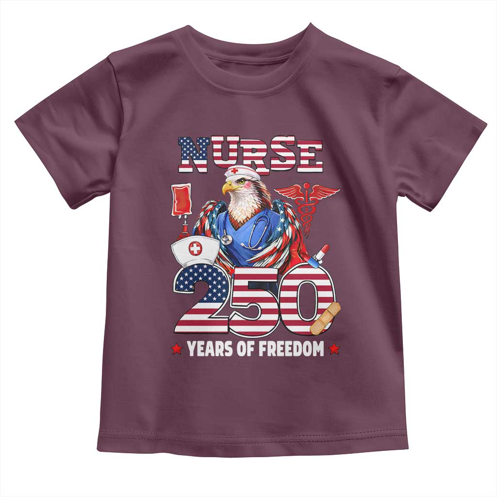 Bald Eagle Nurse 250 Years Of Freedom Toddler T Shirt Patriotic American Nurse Gift TS12 Maroon Print Your Wear