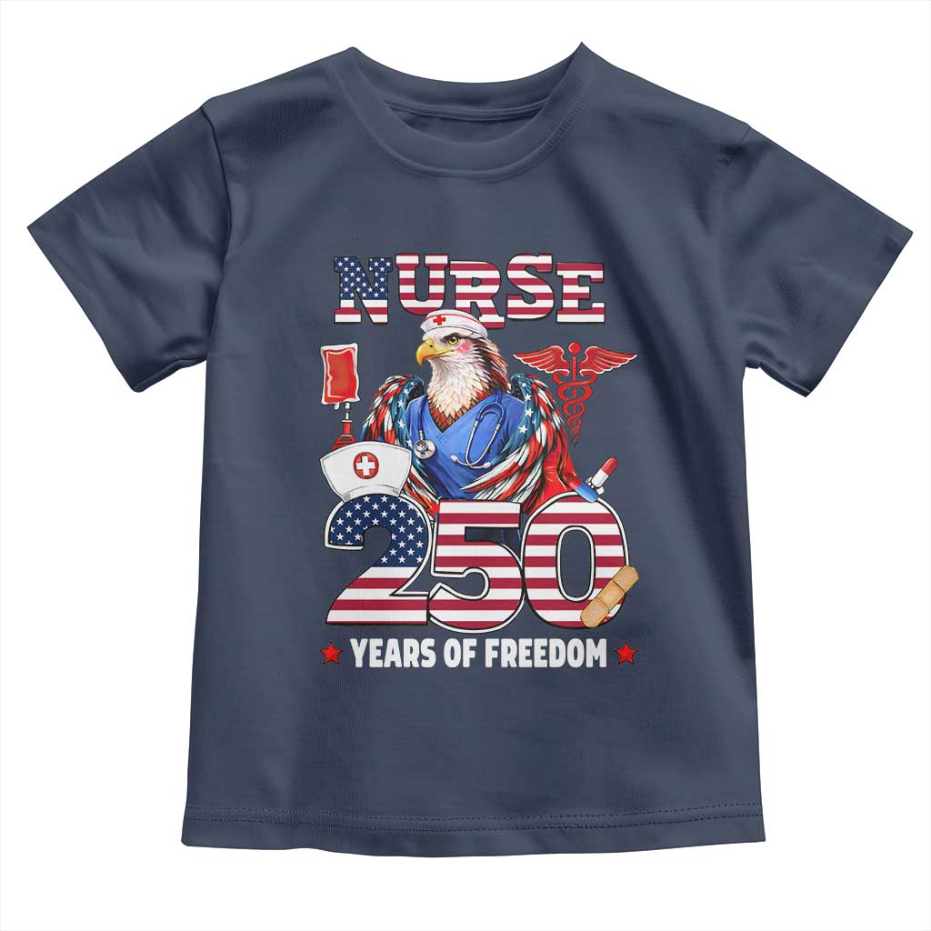 Bald Eagle Nurse 250 Years Of Freedom Toddler T Shirt Patriotic American Nurse Gift TS12 Navy Print Your Wear