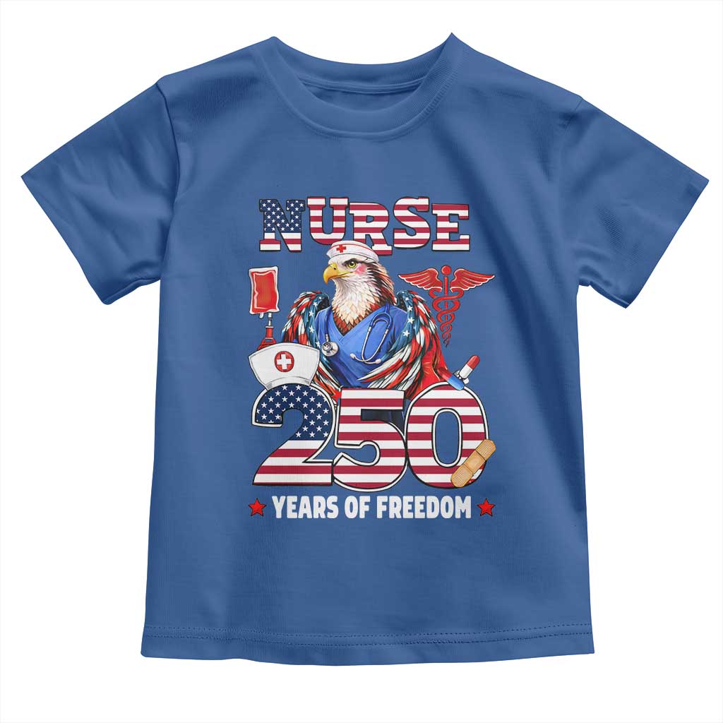 Bald Eagle Nurse 250 Years Of Freedom Toddler T Shirt Patriotic American Nurse Gift TS12 Royal Blue Print Your Wear