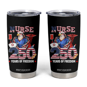 Bald Eagle Nurse 250 Years Of Freedom Tumbler Cup Patriotic American Nurse Gift TS12 Black Print Your Wear
