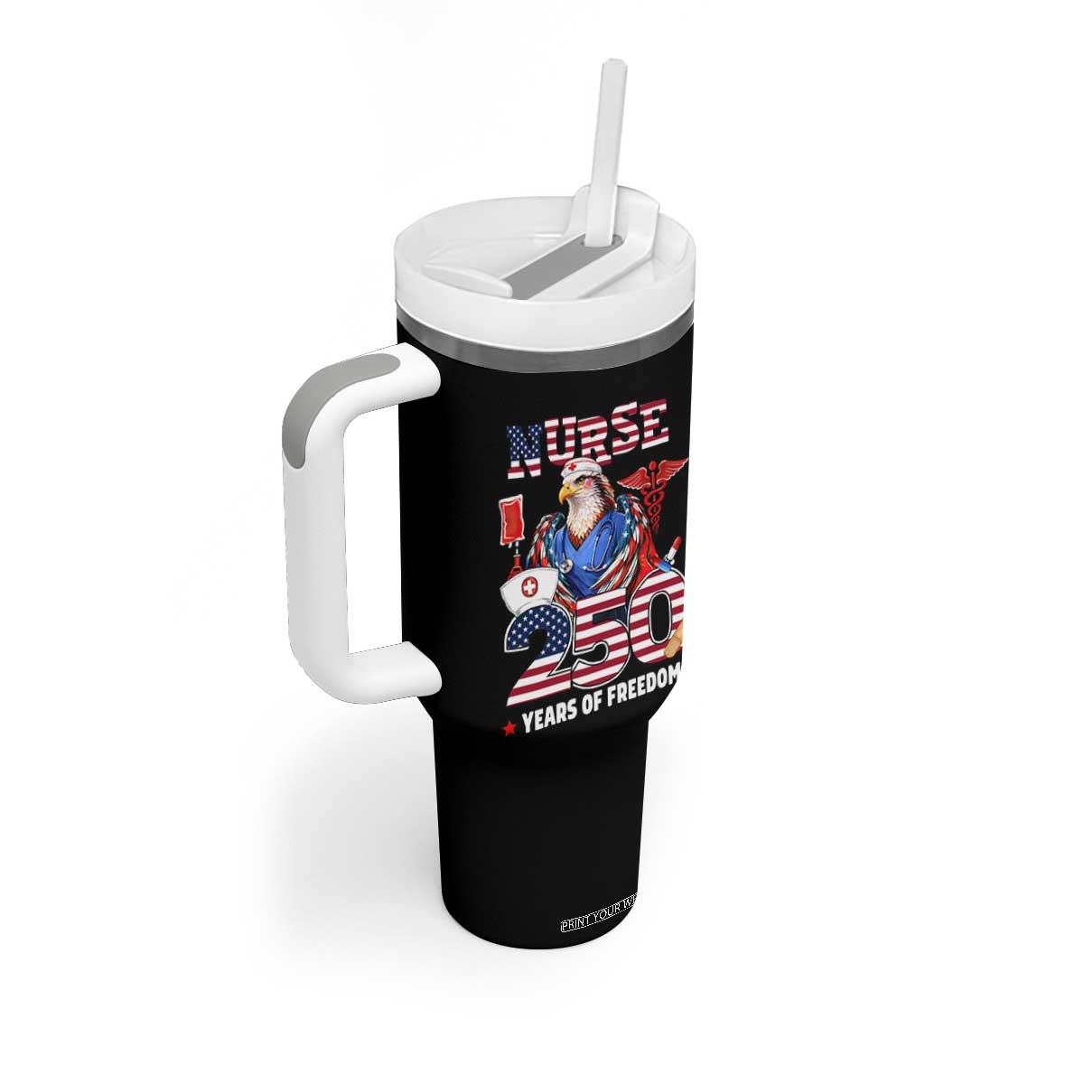 Bald Eagle Nurse 250 Years Of Freedom Tumbler With Handle Patriotic American Nurse Gift TS12 Print Your Wear