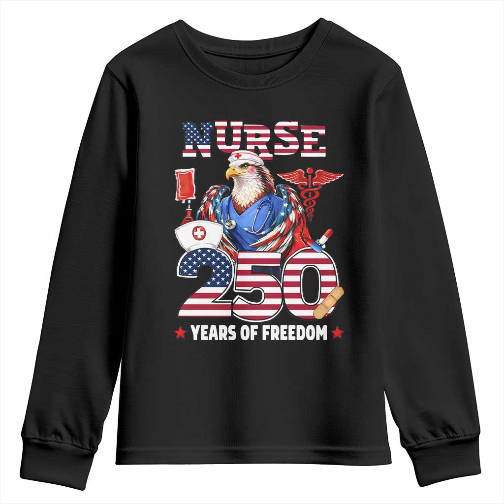 Bald Eagle Nurse 250 Years Of Freedom Youth Sweatshirt Patriotic American Nurse Gift TS12 Black Print Your Wear