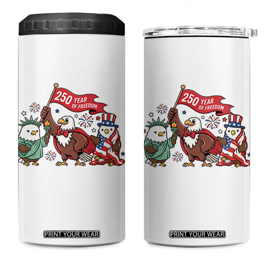 Cute Patriotic Eagle 250 Years Of Freedom 4 in 1 Can Cooler Tumbler American Pride Gift TS12 One Size: 16 oz White Print Your Wear