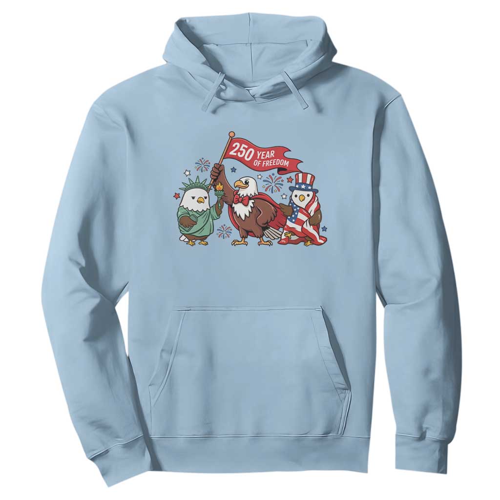 Cute Patriotic Eagle 250 Years Of Freedom Hoodie American Pride Gift TS12 Light Blue Print Your Wear