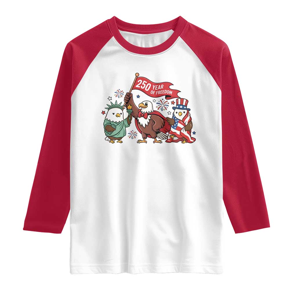 Cute Patriotic Eagle 250 Years Of Freedom Raglan Shirt American Pride Gift TS12 White Red Print Your Wear