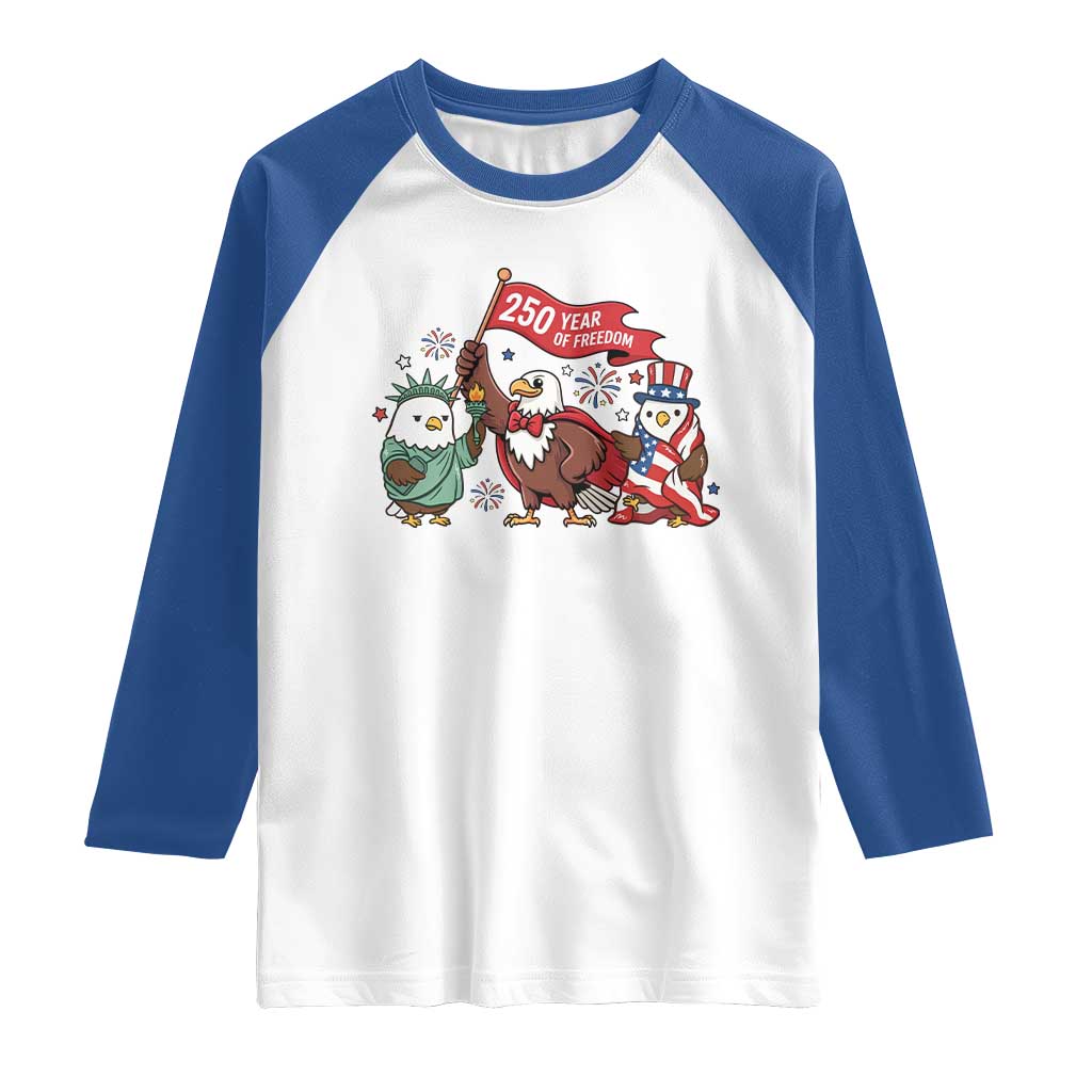 Cute Patriotic Eagle 250 Years Of Freedom Raglan Shirt American Pride Gift TS12 White Royal Print Your Wear