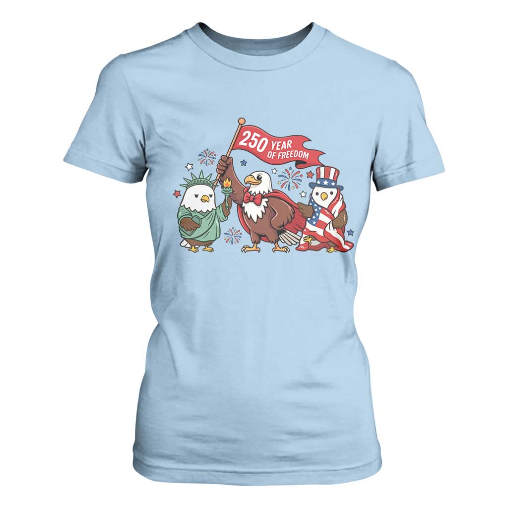 Cute Patriotic Eagle 250 Years Of Freedom T Shirt For Women American Pride Gift TS12 Light Blue Print Your Wear