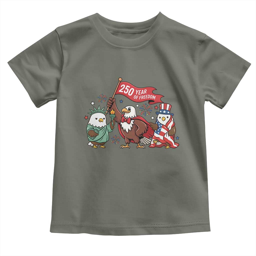 Cute Patriotic Eagle 250 Years Of Freedom Toddler T Shirt American Pride Gift TS12 Military Green Print Your Wear