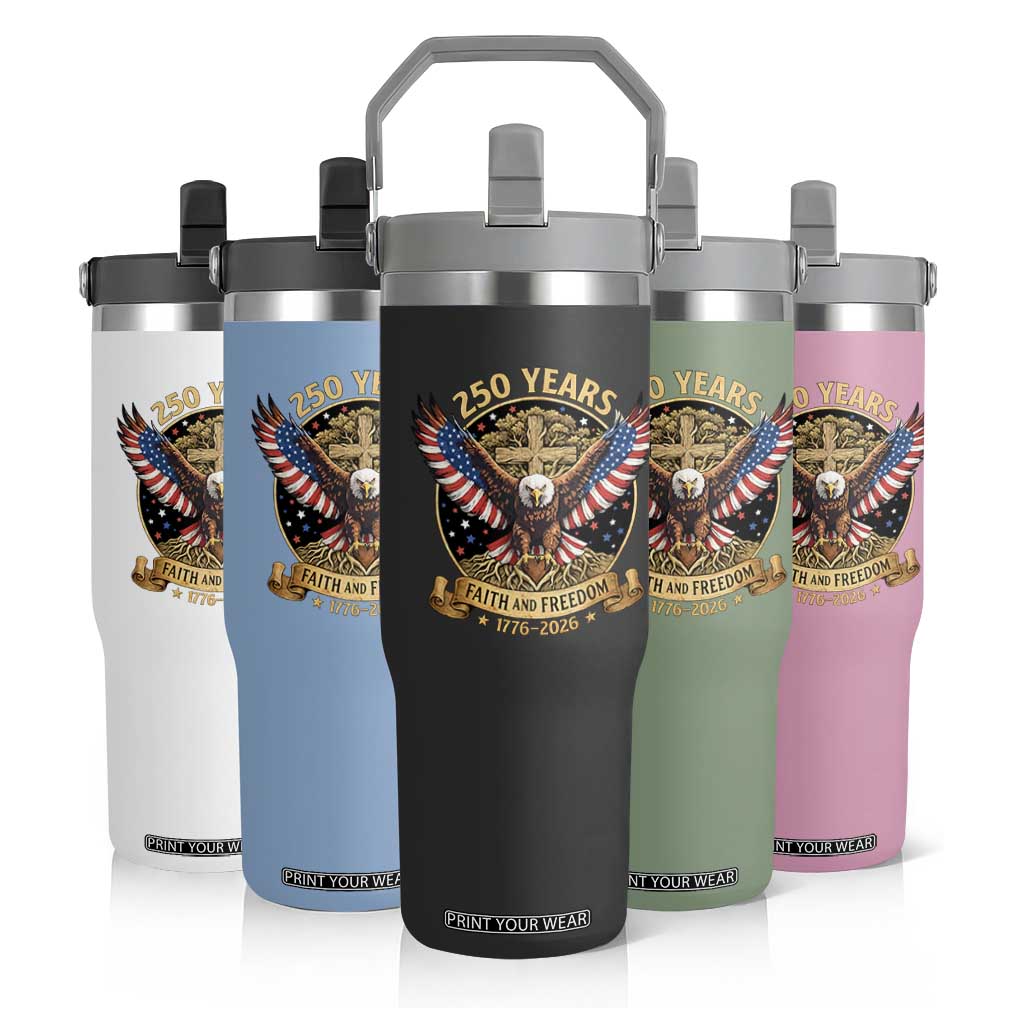 Faith And Freedom 250 Years Flip Straw Tumbler Patriotic Eagle Cross Gift TS12 Print Your Wear
