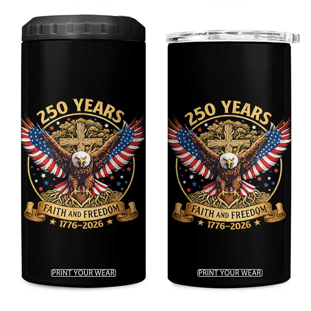 Faith And Freedom 250 Years 4 in 1 Can Cooler Tumbler Patriotic Eagle Cross Gift TS12 One Size: 16 oz Black Print Your Wear