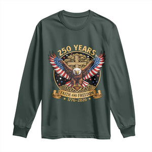 Faith And Freedom 250 Years Long Sleeve Shirt Patriotic Eagle Cross Gift TS12 Dark Forest Green Print Your Wear
