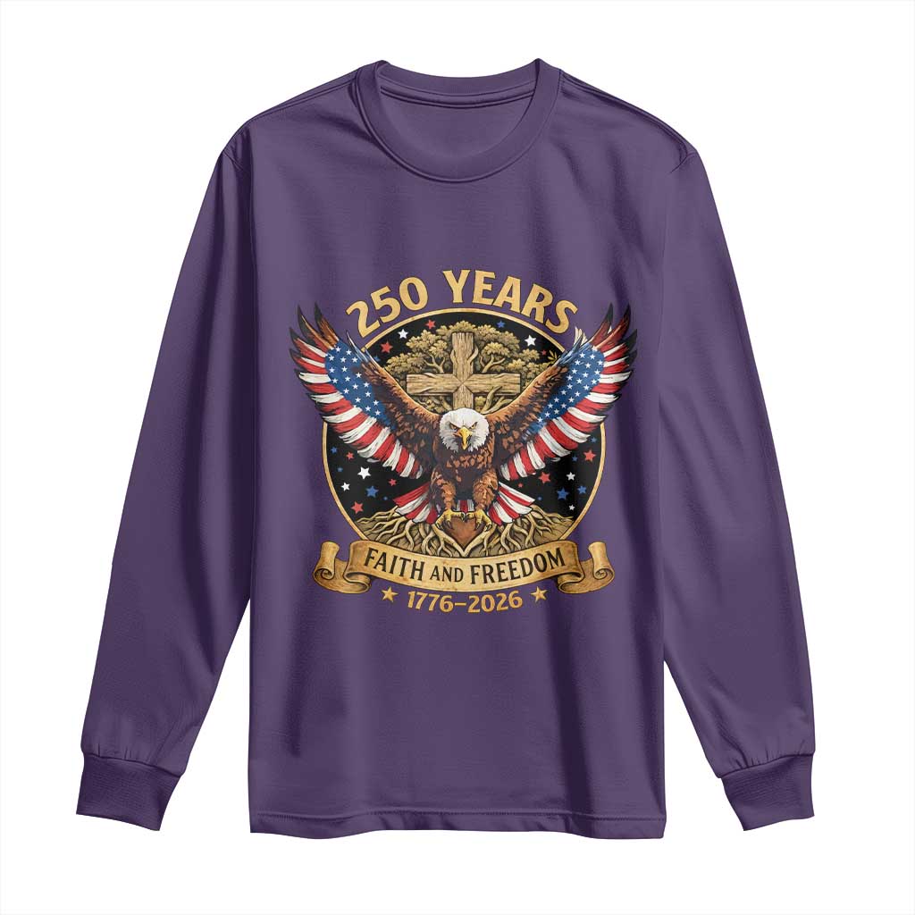 Faith And Freedom 250 Years Long Sleeve Shirt Patriotic Eagle Cross Gift TS12 Purple Print Your Wear