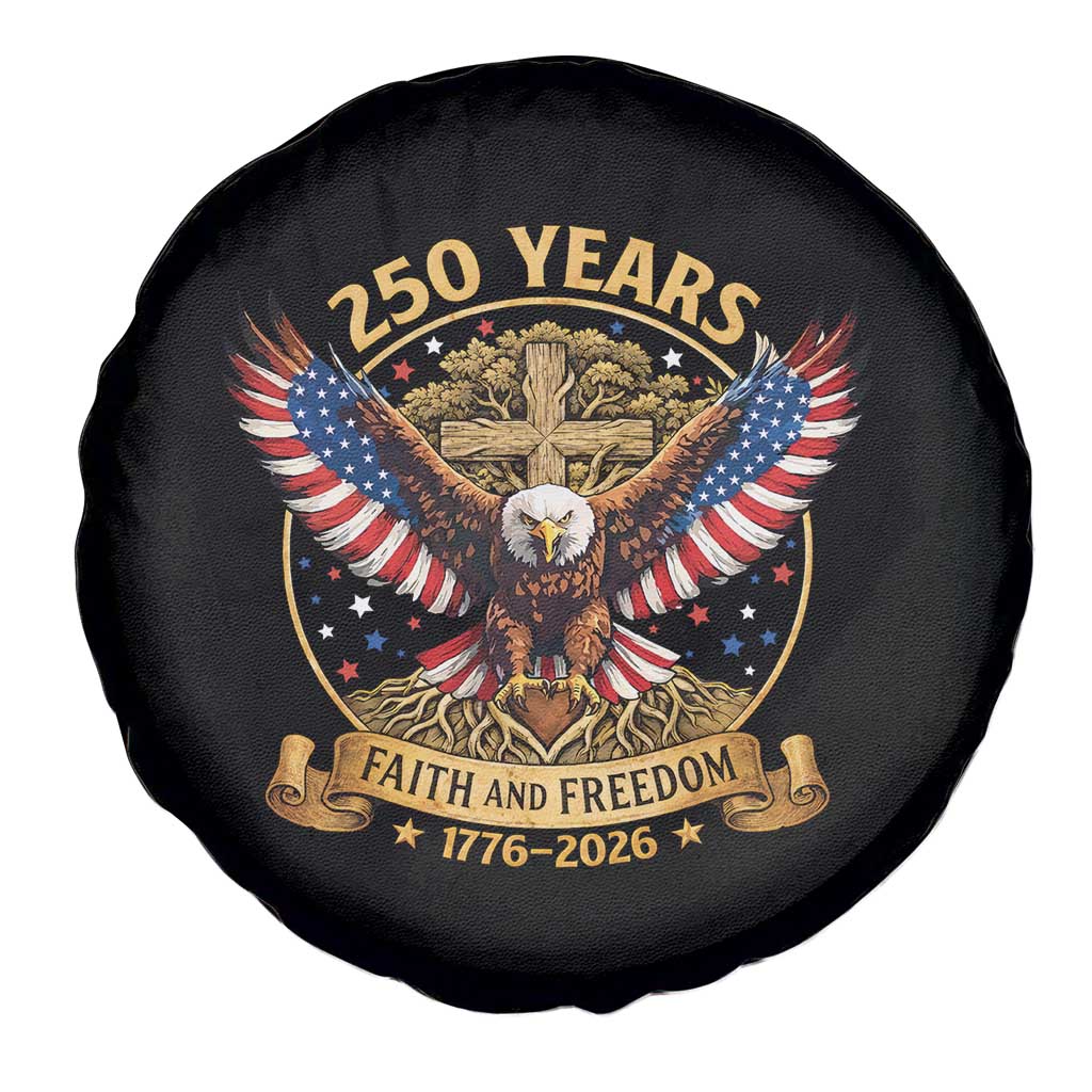 Faith And Freedom 250 Years Spare Tire Cover - Patriotic Eagle Cross Gift TS12 Print Your Wear
