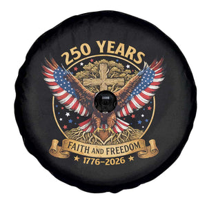 Faith And Freedom 250 Years Spare Tire Cover - Patriotic Eagle Cross Gift TS12 Print Your Wear