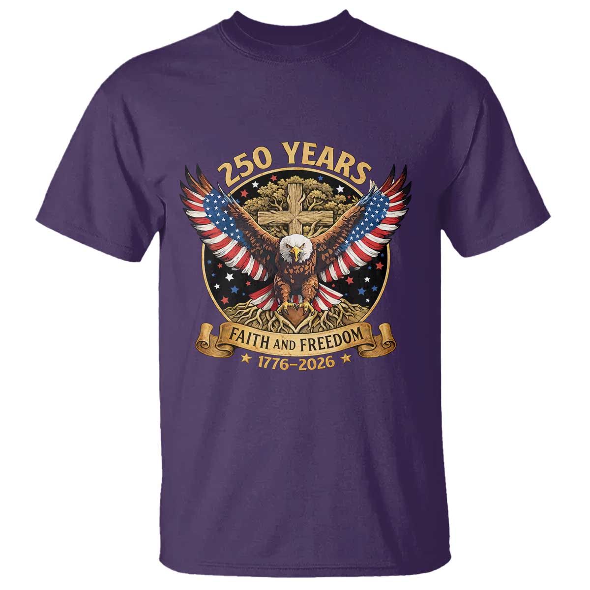 Faith And Freedom 250 Years T Shirt Patriotic Eagle Cross Gift TS12 Purple Print Your Wear